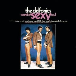 The Sound Of Sexy Soul - The Delfonics