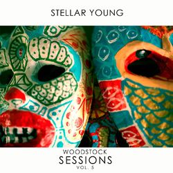Woodstock Sessions, Vol. 5 - Stellar Young