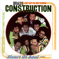 Get Up To Get Down: Brass Construction's Funky Feeling - Brass Construction