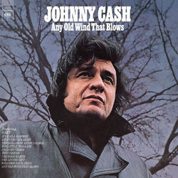 Any Old Wind That Blows - Johnny Cash