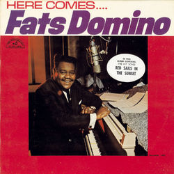 Here Comes - Fats Domino