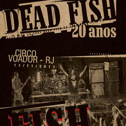 20 Anos - Volume 2 - Dead Fish
