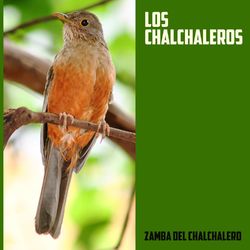 Zamba del Chalchalero - Los Chalchaleros