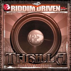 Riddim Driven: Thrilla - Alozade