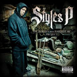 The World's Most Hardest MC Project - Styles P
