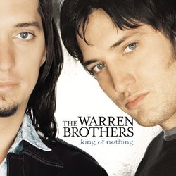 King Of Nothing - The Warren Brothers