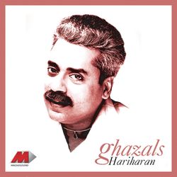 Ghazals - Hariharan
