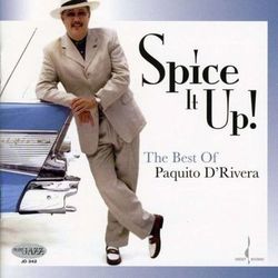 Spice It Up! - Paquito D'Rivera
