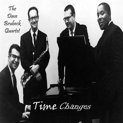 Time Changes - The Dave Brubeck Quartet