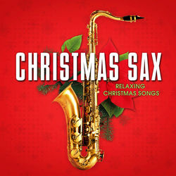 Christmas Sax: Relaxing Christmas Songs - Boots Randolph