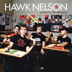 Letters To The President - Hawk Nelson