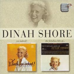 Dinah, Yes Indeed!/The Fabulous Hits Of - Dinah Shore