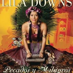 Pecados Y Milagros - Lila Downs