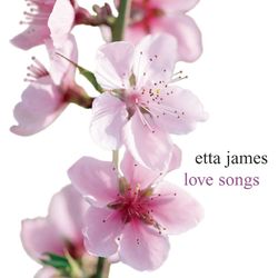 Love Songs - Etta James