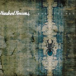 What You Get - Hundred Reasons