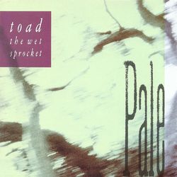 Pale - Toad The Wet Sprocket