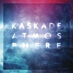 Atmosphere - Kaskade