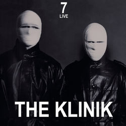 7 - Live - The Klinik