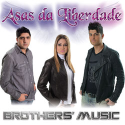 Brothers Music - Asas da Liberdade