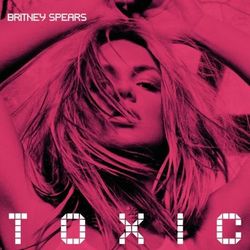 Toxic (Britney Spears)
