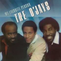 My Favorite Person - The O'Jays