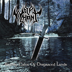 Bloody Tales Of Disgraced Lands - Wolfchant