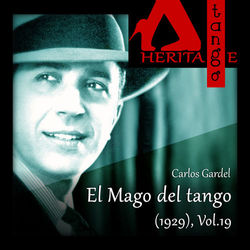 El Mago del tango (1929), Vol. 19 - Carlos Gardel