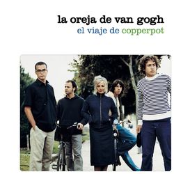 El Viaje De Copperpot - La Oreja de Van Gogh