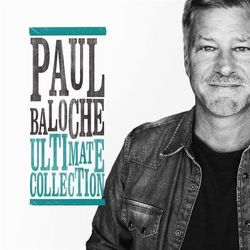 Ultimate Collection - Paul Baloche