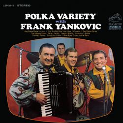 Polka Variety with Frank Yankovic - Frank Yankovic