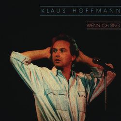 Wenn ich sing - Klaus Hoffmann