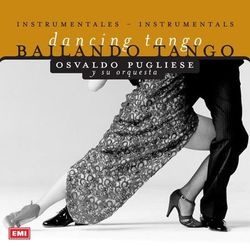 Bailando Tango - Osvaldo Pugliese
