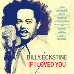 If I Loved You - Billy Eckstine
