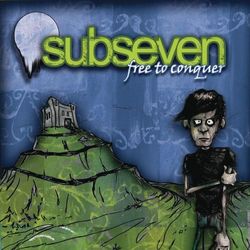 Free To Conquer - subseven