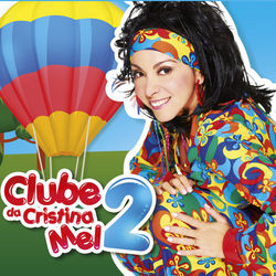 Clube da Cristina Mel 2 - Cristina Mel