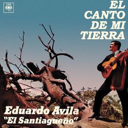 El Canto de Mi Tierra - Eduardo Avila