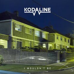 I Wouldn't Be - EP - Kodaline