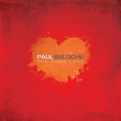 The Same Love - Paul Baloche