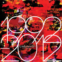1992 - 2012 - Underworld