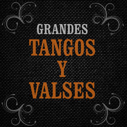 Grandes Tangos y Valses - Alberto Castillo