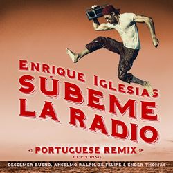 SUBEME LA RADIO PORTUGUESE REMIX - Enrique Iglesias