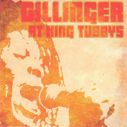 Dillinger At King Tubbys - Dillinger