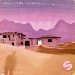 Casa Mirage EP - Lincoln Jesser