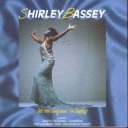 Let Me Sing And I'm Happy - Shirley Bassey