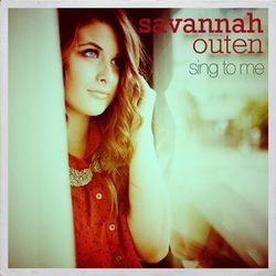 Sing to Me - Savannah Outen