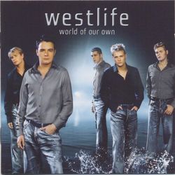 World of Our Own - Westlife