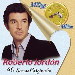 Lo Mejor De Lo Mejor De RCA Victor - Roberto Jordán