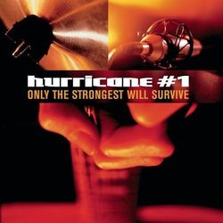 Only The Strongest Will Survive - Hurricane #1