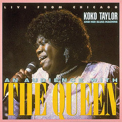 Live From Chicago-An Audience With The Queen - Koko Taylor