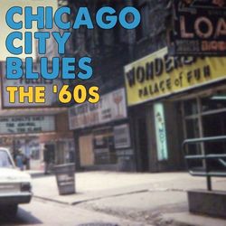 Chicago City Blues The '60s - Otis Rush